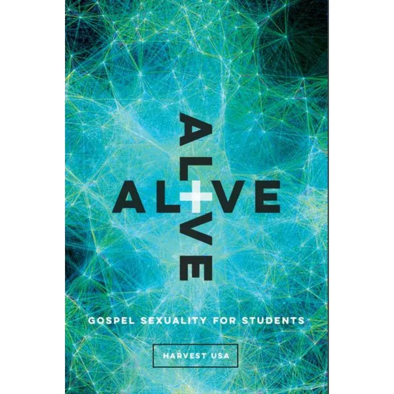 Alive: Gospel Sexuality for Students