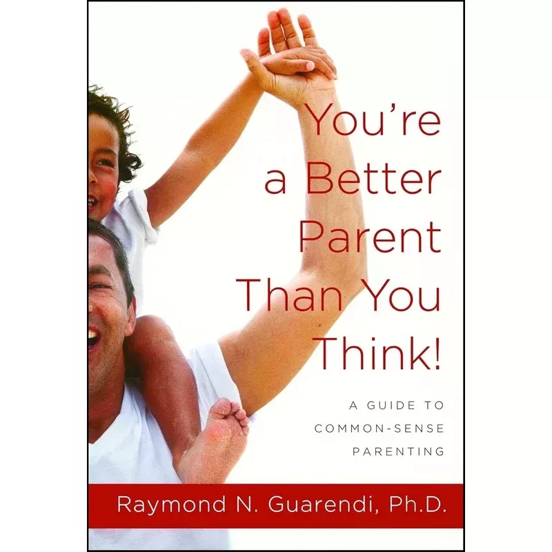 you-re-better-parent-than-you-think YOU’RE A BETTER PARENT THAN YOU THINK